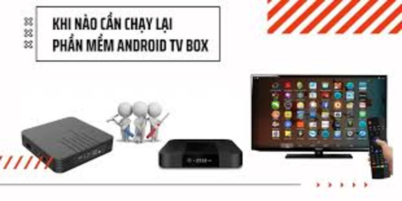 Hướng dẫn cách reset Android TV Box khi xảy ra sự cố