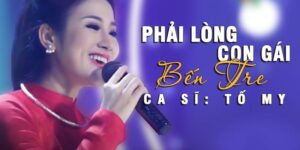 Lời Bài Hát Phải Lòng Con Gái Bến Tre